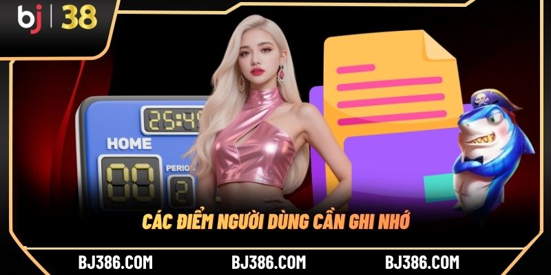 Các điểm người dùng cần ghi nhớ Các điểm người dùng cần ghi nhớ
