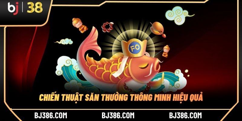 Chiến thuật săn thưởng thông minh hiệu quả Chiến thuật săn thưởng thông minh hiệu quả