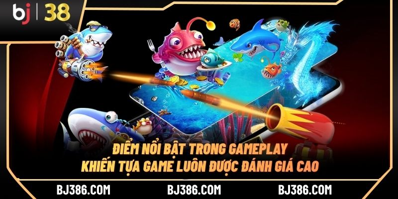 Điểm nổi bật trong gameplay khiến tựa game luôn được đánh giá cao Điểm nổi bật trong gameplay khiến tựa game luôn được đánh giá cao